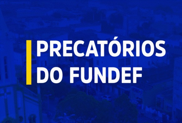 Recursos dos precatórios do Fundef não podem ser usados para pagar professores