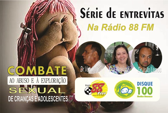 Rádio 88 FM realiza série de entrevistas na campanha de “Combate ao Abuso e à Exploração Sexual de Crianças e Adolescentes